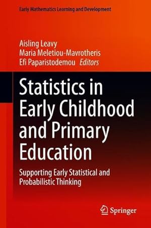 Bild des Verk�ufers f�r Statistics in Early Childhood and Primary Education : Supporting Early Statistical and Probabilistic Thinking zum Verkauf von AHA-BUCH GmbH