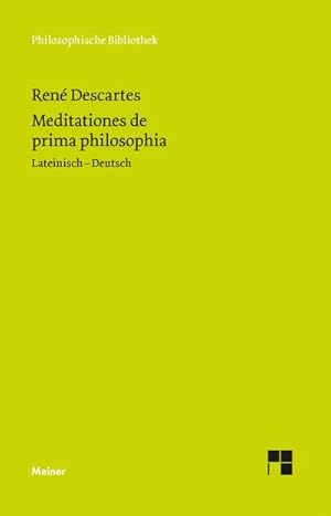 Bild des Verkufers fr Meditationes de prima philosophia. Meditationen ber die Grundlagen der Philosophie zum Verkauf von AHA-BUCH GmbH