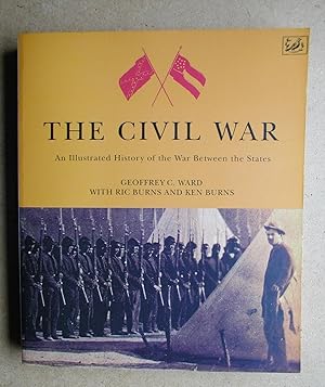 Imagen del vendedor de The Civil War: An Illustrated History of the War Between the States. a la venta por N. G. Lawrie Books