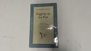 Imagen del vendedor de DIGGING UP THE PAST. a la venta por Goldstone Rare Books