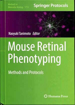 Mouse Retinal Phenotyping: Methods and Protocols (Methods in Molecular Biology)