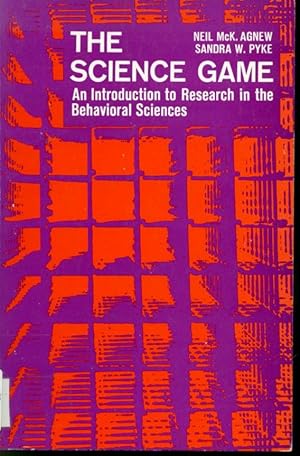 Seller image for The Science Game : An Introduction to Research in the Behavioral Sciences for sale by Librairie Le Nord