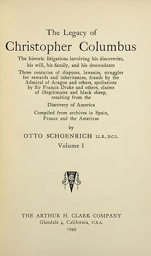 THE LEGACY OF CHRISTOPHER COLUMBUS: The Historic Litigations Involving His Discoveries,, His Will...