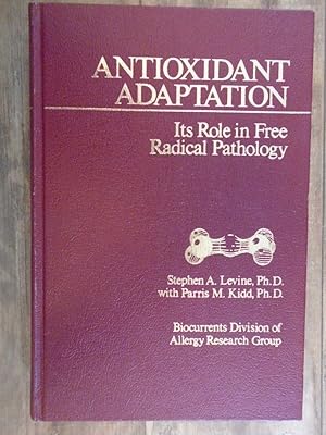 Bild des Verkufers fr Antioxidant Adaptation: Its Role in Free Radical Pathology zum Verkauf von Archives Books inc.