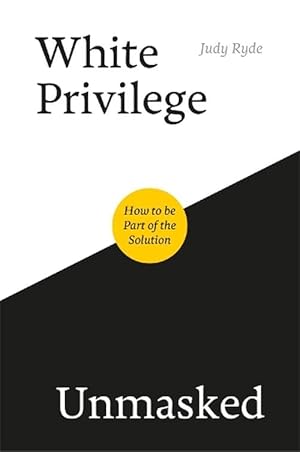 Imagen del vendedor de White Privilege Unmasked (Paperback) a la venta por Grand Eagle Retail