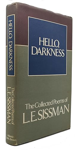 Image du vendeur pour HELLO, DARKNESS The Collected Poems of L. E. Sissman mis en vente par Rare Book Cellar