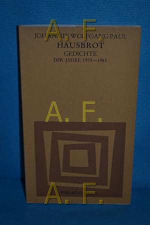 Bild des Verkufers fr Hausbrot : Gedichte d. Jahre 1978 - 1983 (Lyrik aus sterreich 30) zum Verkauf von Antiquarische Fundgrube e.U.