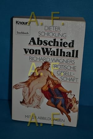 Seller image for Abschied von Walhall : Richard Wagners erotische Gesellschaft for sale by Antiquarische Fundgrube e.U.