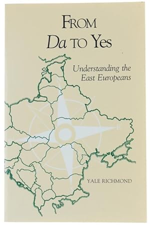 Immagine del venditore per FROM DA TO YES. Understanding the East Europeans.: venduto da Bergoglio Libri d'Epoca