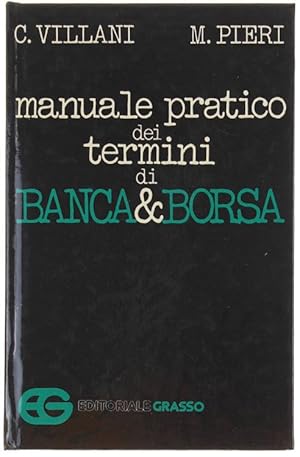 Bild des Verkufers fr MANUALE PRATICO DEI TERMINI DI BANCA & BORSA.: zum Verkauf von Bergoglio Libri d'Epoca