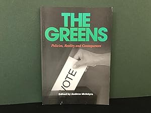 The Greens: Policies, Reality and Consequences