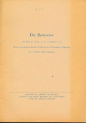 Imagen del vendedor de Die Badereise. Festvortrag, gehalten bei der Erffnung des 50. Deutschen Bdertages am 14. Oktober 1954 in Bad Ems. a la venta por Fundus-Online GbR Borkert Schwarz Zerfa