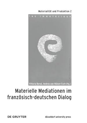 Bild des Verkufers fr Materielle Mediationen im franzsisch-deutschen Dialog zum Verkauf von AHA-BUCH GmbH