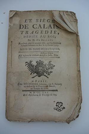 Bild des Verkufers fr Le sige de Calais. Tragdie, ddie au Roi. zum Verkauf von Antiquariat Bookfarm