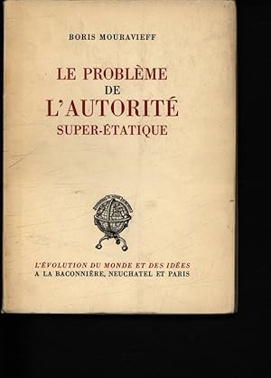 Seller image for Le probleme de l'autorit super-tatique for sale by Antiquariat Bookfarm