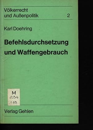 Bild des Verkufers fr Befehlsdurchsetzung und Waffengebrauch zum Verkauf von Antiquariat Bookfarm