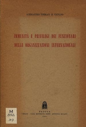 Bild des Verkufers fr Immunit e privilegi dei funzionari delle organizzazioni internazionali zum Verkauf von Antiquariat Bookfarm