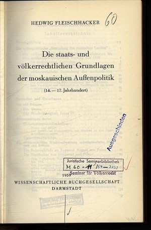 Seller image for Die staats- und vlkerrechtlichen Grundlagen der moskauischen Auenpolitik for sale by Antiquariat Bookfarm