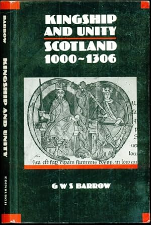 Immagine del venditore per Kingship and Unity: Scotland 1000 - 1306 (New History of Scotland) venduto da Don's Book Store