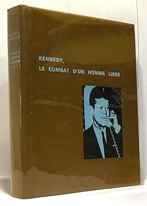 Image du vendeur pour Kennedy - le combat d'un homme libre mis en vente par crealivres