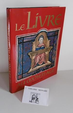 Image du vendeur pour Le livre au Moyen-Age, prface de Louis Holtz. Paris. Presses du CNRS. 1988. mis en vente par Mesnard - Comptoir du Livre Ancien