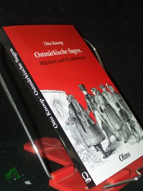 Bild des Verkufers fr Ostmrkische Sagen, Mrchen und Erzhlungen / Otto Knopp zum Verkauf von Antiquariat Artemis Lorenz & Lorenz GbR