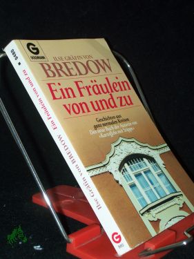 Seller image for Ein Frulein von und zu : Geschichten aus ganz normalen Kreisen / Ilse Grfin von Bredow for sale by Antiquariat Artemis Lorenz & Lorenz GbR