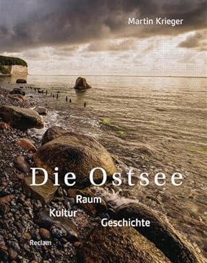 Bild des Verkufers fr Die Ostsee : Raum - Kultur - Geschichte zum Verkauf von AHA-BUCH GmbH