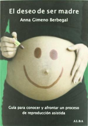 Seller image for EL DESEO DE SER MADRE Gua para conocer y afrontar un proceso de reproduccin asistida for sale by Librovicios