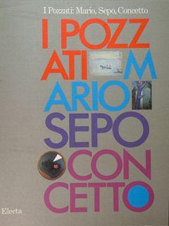 Immagine del venditore per I Pozzari: Mario, Sepo, Concetto. Comacchio, 25 febbraio - 4 aprile 1990. venduto da EDITORIALE UMBRA SAS