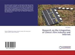 Seller image for Research on the integration of Chinas film industry and Internet for sale by BuchWeltWeit Ludwig Meier e.K.