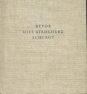 Seller image for Bevor dies Stahlherz schlgt. Heinrich Hauser for sale by Versandantiquariat Ottomar Khler