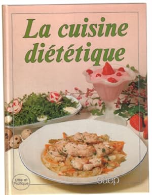 La cuisine diététique (150 recettes)