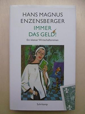 Seller image for Immer das Geld! Ein kleiner Wirtschaftsroman. Inszeniert von Franz Greno. for sale by Antiquariat Steinwedel