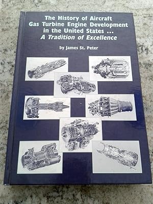 The History of Aircraft Gas Turbine Engine Development in the United States: A Tradition of Excel...