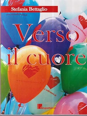 Bild des Verkufers fr Verso il cuore zum Verkauf von Librodifaccia