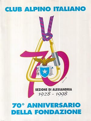 Bild des Verkufers fr Club Alpino Italiano/Sezione di Alessandria - 70 anniversario della fondazione zum Verkauf von Librodifaccia