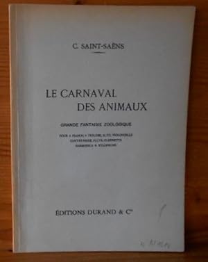 Le Carnaval des Animaux. Grande Fantaisie Zoologique pour 2 Pianos, 2 Violons, Alto, Violoncelle,...