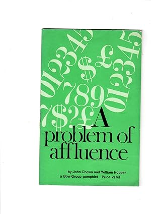 Seller image for Problem of Affluence (Bow Group. Pamphlets) for sale by Gwyn Tudur Davies