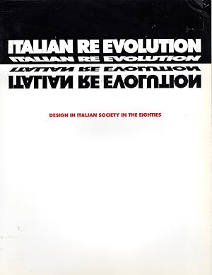 Immagine del venditore per Italian Re Evolution. Design in Italian society in the Eighties venduto da Studio Bibliografico Marini