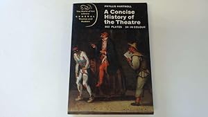 Seller image for A Concise History of the Theatre (World of Art S.) for sale by Goldstone Rare Books