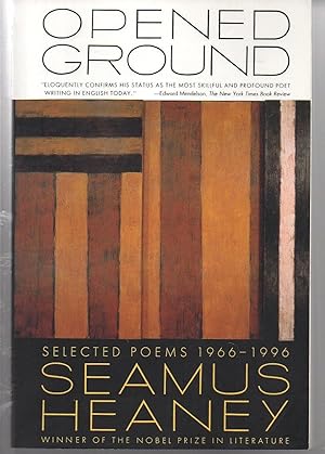 Opened Ground: Selected Poems, 1966-1996