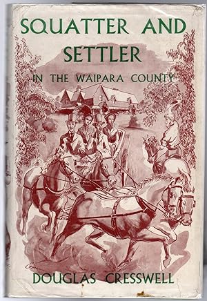 Squatter and Settler in the Waipara County