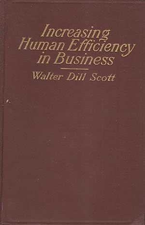 Immagine del venditore per Increasing Human Efficiency in Business. A contribution to the Psychology of Business. venduto da PRISCA
