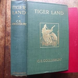 TIGERLAND. Reminiscences of Forty Years ' Sport and Adventure in Bengal.