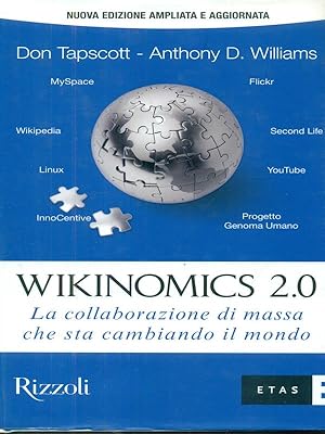 Seller image for Wikinomics 2.0 - La collaborazione di massa che sta cambiando il mondo for sale by Librodifaccia