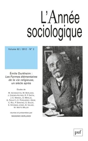 L'Année sociologique Vol. 62 n° 2 2012 : Durkheim : Les Formes élémentaires de la vie religieuse ...