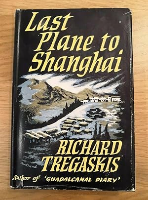 Seller image for LAST PLANE TO SHANGHAI for sale by Happyfish Books