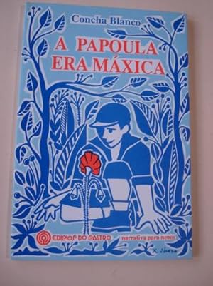 Seller image for A papoula era mxica for sale by GALLAECIA LIBROS