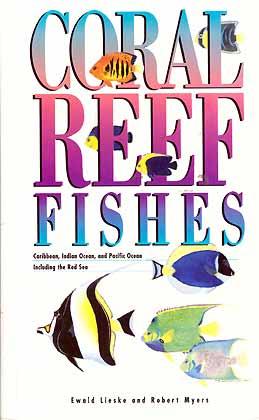 Bild des Verkufers fr Coral Reef Fishes Caribbean, Indian Ocean, and Pacific Ocean Including the Red Sea zum Verkauf von ConchBooks